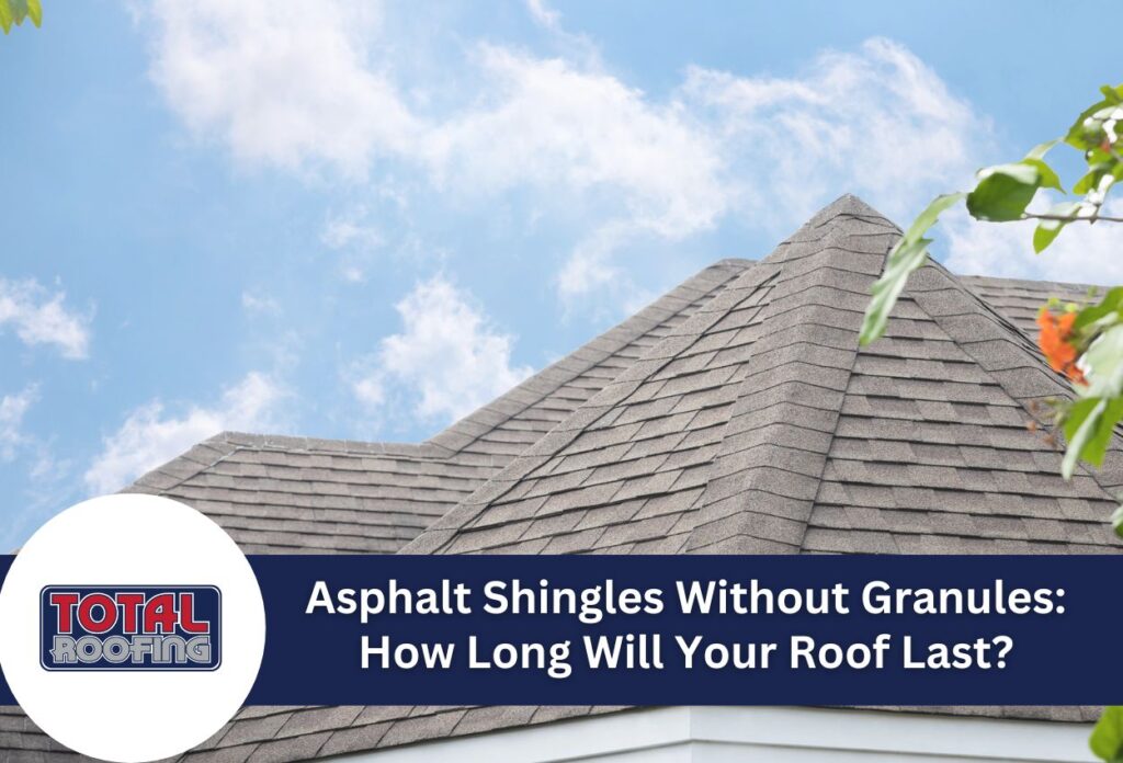 Asphalt Shingles Without Granules: How Long Will Your Roof Last?
