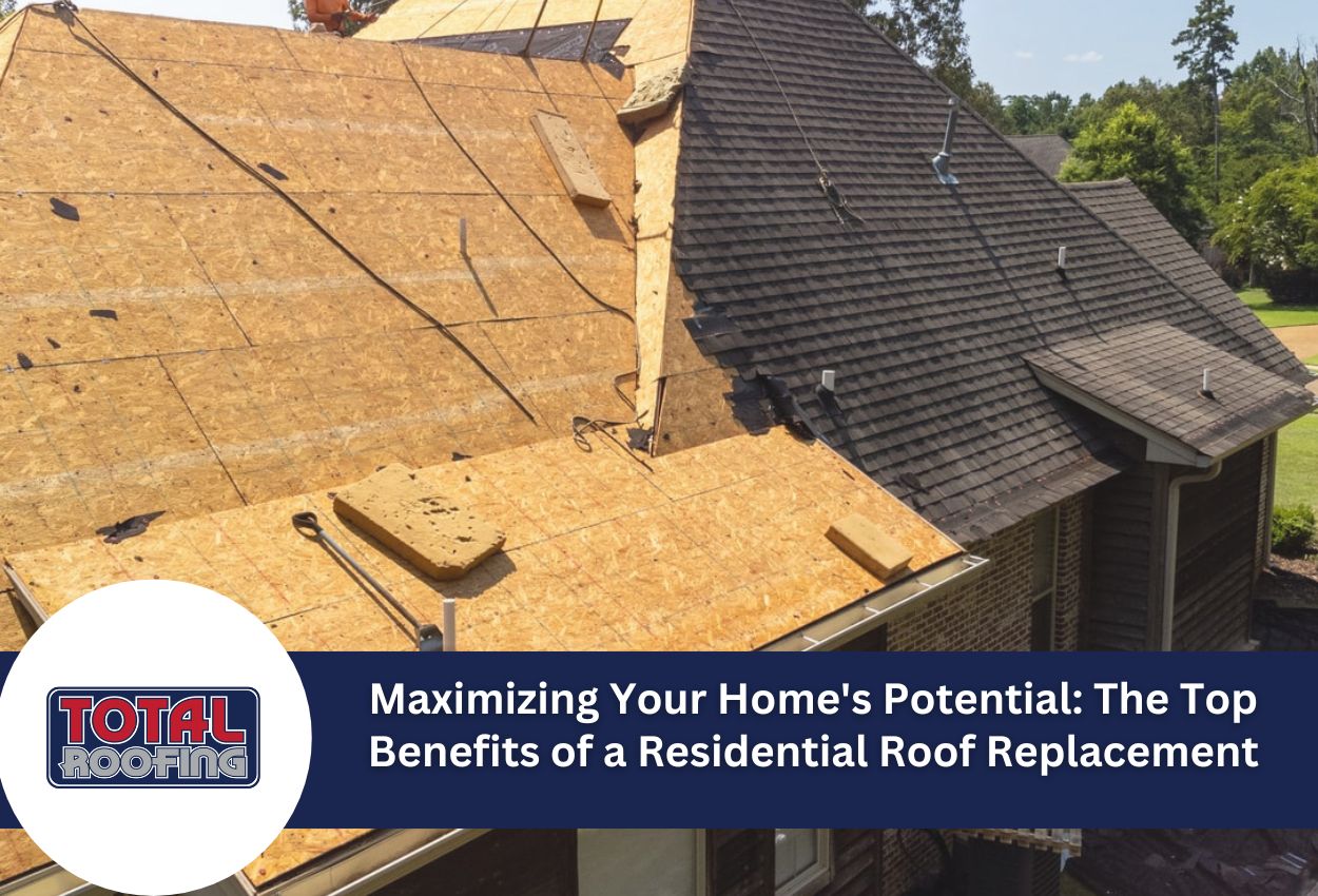 Maximizing Your Home's Potential: The Top Benefits of a Residential Roof Replacement
